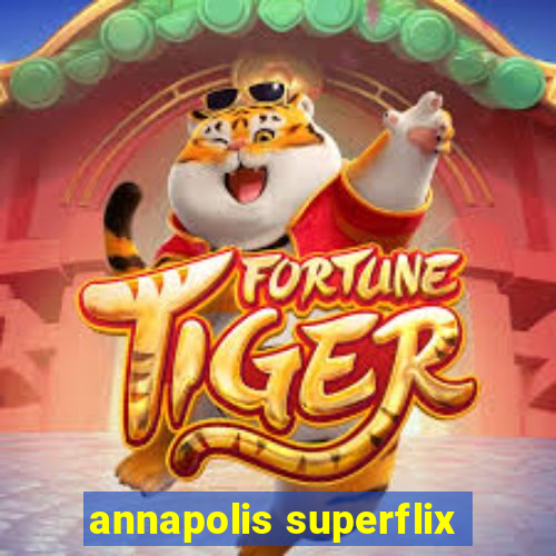 annapolis superflix